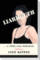 Liarmouth: A Feel-Bad Romance