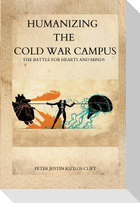 Humanizing the Cold War Campus