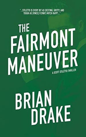 Drake, Brian. The Fairmont Maneuver. Wolfpack Publishing, 2019.