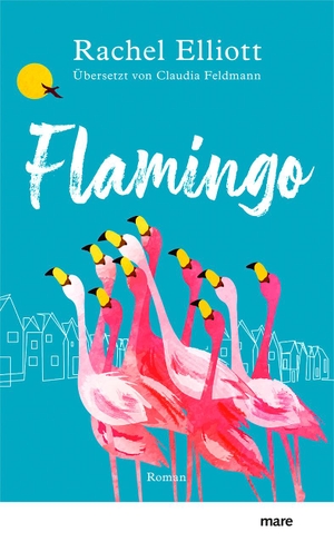 Elliott, Rachel. Flamingo. mareverlag GmbH, 2023.