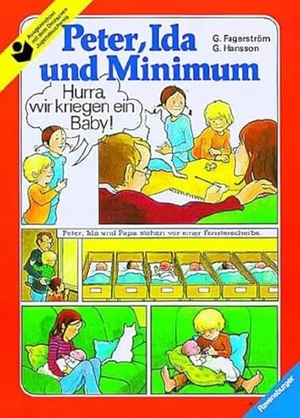 Fagerström, Grethe. Peter, Ida und Minimum (Broschur) - Familie Lindström bekommt ein Baby. Ravensburger Verlag, 1979.