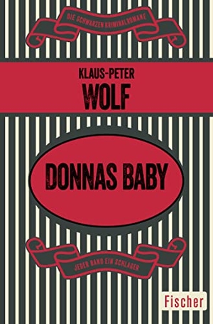 Wolf, Klaus-Peter. Donnas Baby - Roman. S. Fischer Verlag, 2015.