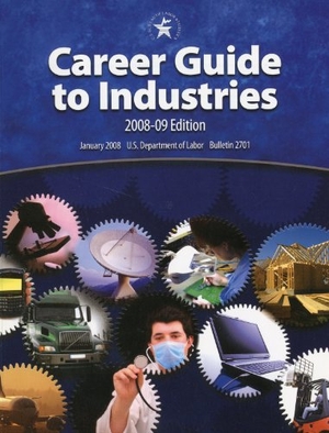 Bernan. Career Guide to Industries, 2008-09. Government Printing Office, 2008.