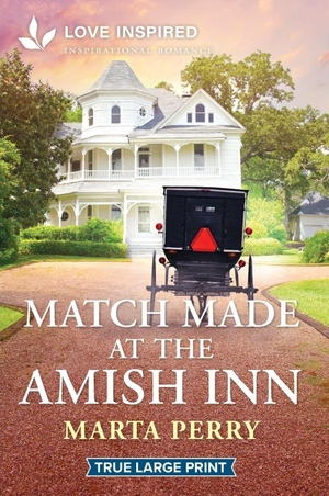 Perry, Marta. Match Made at the Amish Inn - An Uplifting Inspirational Romance. Harlequin, 2025.