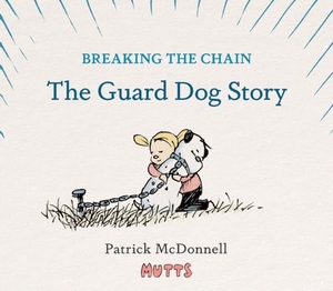McDonnell, Patrick. Breaking the Chain - The Guard Dog Story. Abrams, 2024.