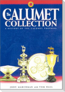 The Calumet Collection: A History of the Calumet Trophies