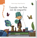 ¿Te cuento un secreto?, Cuando me hice así de pequeño