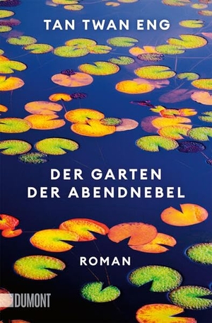 Eng, Tan Twan. Der Garten der Abendnebel - Roman. DuMont Buchverlag GmbH, 2026.
