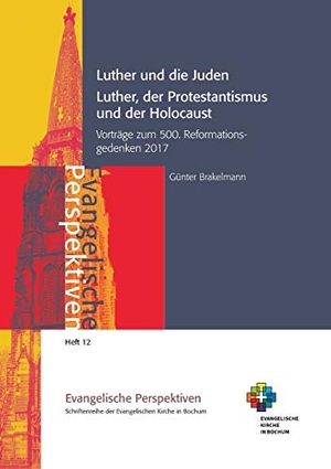 Brakelmann, Günter. Luther und die Juden; Luther, der Protestantismus und der Holocaust - Vorträge zum 500. Reformationsgedenken 2017. Books on Demand, 2018.