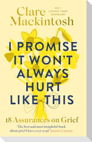 I Promise It Won't Always Hurt Like This