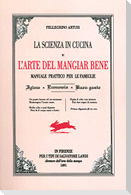 La scienza in cucina e l'arte del mangiare bene. Manuale pratico per le famiglie