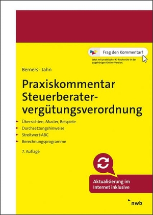 Berners, Jürgen F. / Olaf Jahn. Praxiskommentar Steuerberatervergütungsverordnung - - Übersichten, Muster, Beispiele - Durchsetzungshinweise - Streitwert-ABC - Berechnungsprogramme. NWB Verlag, 2026.