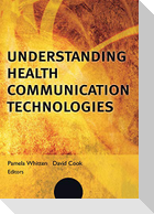 Understanding Health Communication Technologies