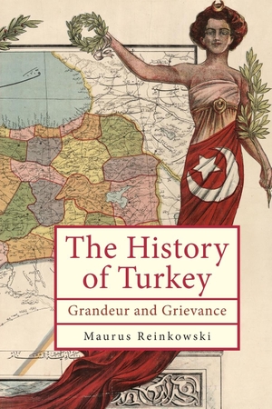 Reinkowski, Maurus. The History of Turkey - Grandeur and Grievance. Academic Studies Press, 2023.