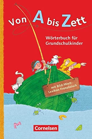 Sennlaub, Gerhard. Von A bis Zett. Wörterbuch mit Bild-Wort-Lexikon Französisch 2012. Cornelsen Verlag GmbH, 2012.