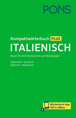 PONS Kompaktwörterbuch Plus Italienisch - Rund 135.000 Stichwörter und Wendungen. Italienisch - Deutsch/Deutsch - Italienisch mit Wörterbuch-App. Pons Langenscheidt GmbH, 2026.