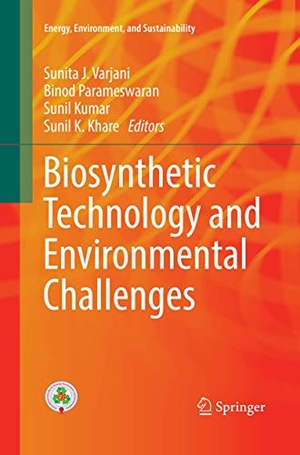 Varjani, Sunita J. / Sunil K. Khare et al (Hrsg.). Biosynthetic Technology and Environmental Challenges. Springer Nature Singapore, 2019.
