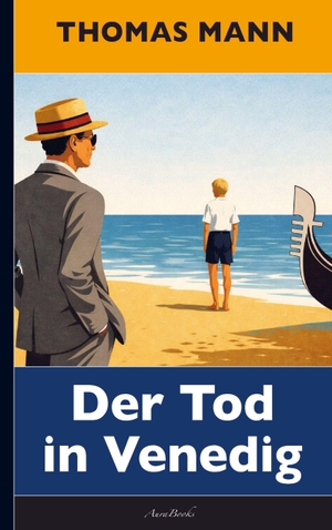 Mann, Thomas. Thomas Mann: Der Tod in Venedig. Bookmundo, 2026.