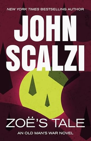 Scalzi, John. Zoe's Tale. St. Martins Press, 2025.