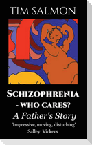 Schizophrenia - Who Cares?