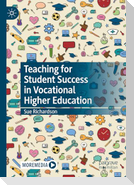 Teaching for Student Success in Vocational Higher Education
