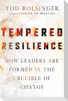 Tempered Resilience