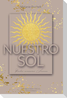 Nuestro sol - Unter unserer Sonne