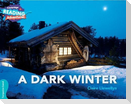 Cambridge Reading Adventures a Dark Winter Turquoise Band
