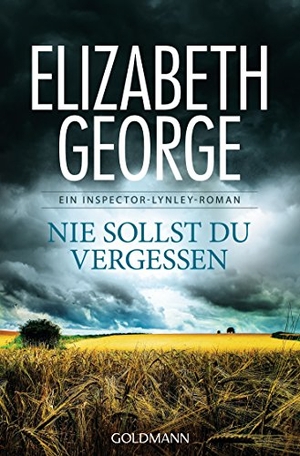 George, Elizabeth. Nie sollst du vergessen - Roman. Goldmann TB, 2015.
