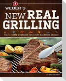 Weber's New Real Grilling
