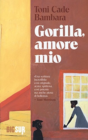 Bambara, Toni Cade. Gorilla, amore mio. , 2017.