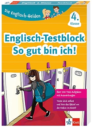 Die Englisch-Helden Englisch-Testblock So gut bin ich! 4. Klasse - Englisch in der Grundschule, Mit Punktesystem wie in der Schule für Tests, Klassenarbeiten, Lernzielkontrollen und Schulaufgaben. Klett Lerntraining, 2023.