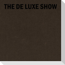 The de Luxe Show