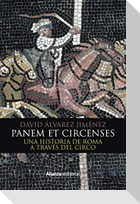 Panem et circenses : una historia de Roma a través del circo