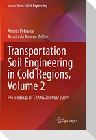 Transportation Soil Engineering in Cold Regions,  Volume 2