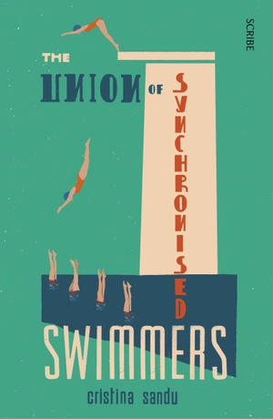 Sandu, Cristina. The Union of Synchronised Swimmers. Scribe UK, 2021.