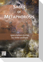 Sages of Metaphorosis