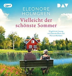 Holmgren, Eleonore. Vielleicht der schönste Sommer - Ungekürzte Lesung mit Gabriele Blum und Patrick Mölleken (1 mp3-CD). Audio Verlag Der GmbH, 2023.