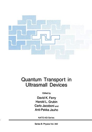 North Atlantic Treaty Organization / NATO Advanced Study Institute on Quantum. Quantum Transport in Ultrasmall Devices - Proceedings of a NATO Advanced Study Institute on Quantum Transport in Ultrasmall Devices, Held July 17 30, 1. Springer Nature B.V., 1995.