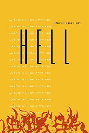 Antunes, Antonio Lobo. Knowledge of Hell. Deep Vellum Publishing, 2008.