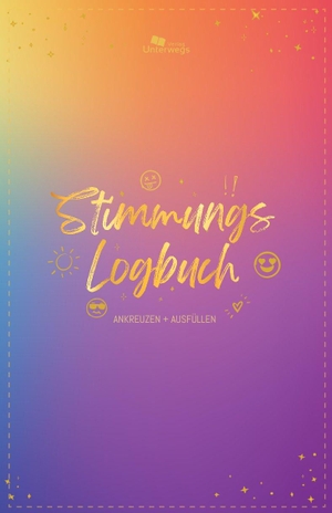 Unterwegs Verlag GmbH (Hrsg.). Unterwegs Stimmungs-Logbuch - Lerne deine Stimmung besser kennen! Dein Journal für deine Höhen und Tiefen. Unterwegs Verlag, 2025.