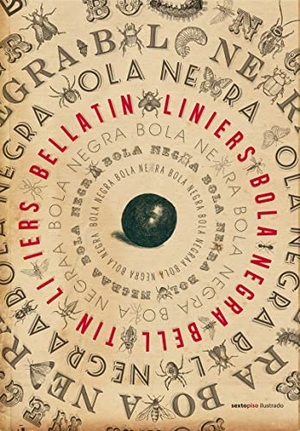 Bellatin, Mario / Liniers. Bola negra. Editorial Sexto Piso, 2017.