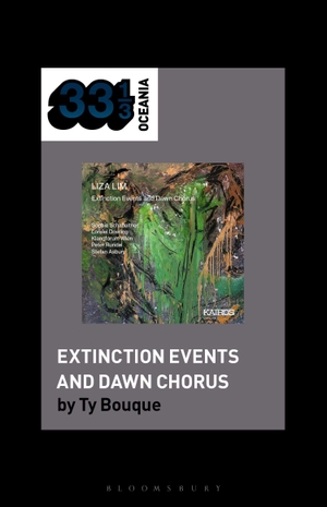 Bouque, Ty. Liza Lim's Extinction Events and Dawn Chorus. Bloomsbury Publishing plc, 2026.