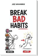 Break bad habits