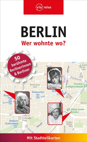 Knoller, Rasso / Susanne Kilimann. Berlin - Wer wohnte wo? - 50 berühmte Berlinerinnen und Berliner. Viareise Vlg. K. Scheddel, 2019.