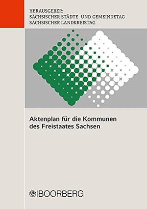 Sächsischer Städte- und Gemeindetag / Sächsischer Landkreistag (Hrsg.). Aktenplan für die Kommunen des Freistaates Sachsen. Boorberg, R. Verlag, 2020.