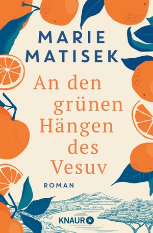 Matisek, Marie. An den grünen Hängen des Vesuv - Roman. Knaur Taschenbuch, 2024.