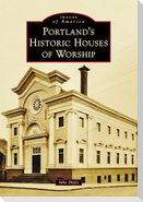 Portland's Historic Houses of Worship