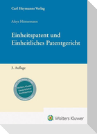 Einheitspatent und Einheitliches Patentgericht