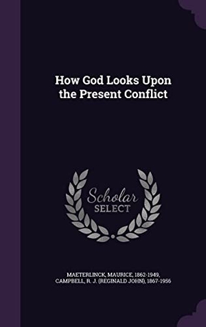 Maeterlinck, Maurice. How God Looks Upon the Present Conflict. Touchladybirdlucky Studios, 2016.